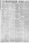 Northern Echo Monday 14 January 1878 Page 1