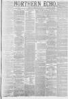 Northern Echo Monday 18 February 1878 Page 1
