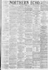 Northern Echo Saturday 11 May 1878 Page 1