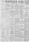 Northern Echo Monday 17 June 1878 Page 1