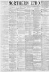 Northern Echo Friday 21 June 1878 Page 1