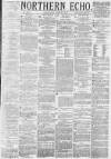 Northern Echo Wednesday 26 June 1878 Page 1