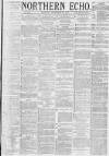 Northern Echo Saturday 28 September 1878 Page 1