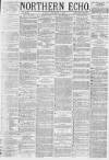 Northern Echo Friday 04 October 1878 Page 1