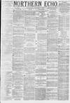 Northern Echo Wednesday 09 October 1878 Page 1