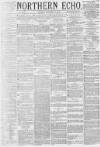 Northern Echo Monday 14 October 1878 Page 1