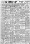 Northern Echo Monday 09 December 1878 Page 1