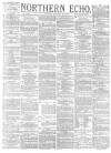 Northern Echo Tuesday 20 January 1880 Page 1