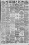 Northern Echo Monday 01 May 1882 Page 1