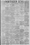 Northern Echo Saturday 02 December 1882 Page 1