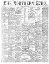 Northern Echo Tuesday 12 June 1883 Page 1