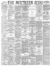 Northern Echo Monday 10 September 1883 Page 1