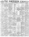 Northern Echo Friday 29 February 1884 Page 1