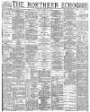 Northern Echo Tuesday 28 April 1885 Page 1