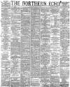 Northern Echo Saturday 04 July 1885 Page 1