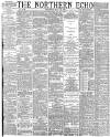Northern Echo Wednesday 29 July 1885 Page 1