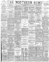 Northern Echo Monday 02 April 1888 Page 1