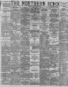 Northern Echo Friday 08 February 1889 Page 1