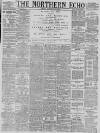 Northern Echo Friday 13 September 1889 Page 1