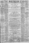 Northern Echo Wednesday 07 January 1891 Page 1