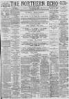 Northern Echo Friday 20 March 1891 Page 1