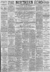 Northern Echo Thursday 08 October 1891 Page 1