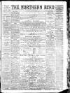 Northern Echo Monday 16 October 1893 Page 1