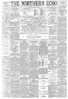 Northern Echo Tuesday 13 March 1894 Page 1
