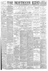 Northern Echo Saturday 11 August 1894 Page 1