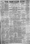 Northern Echo Saturday 05 January 1895 Page 1