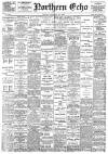 Northern Echo Tuesday 21 February 1899 Page 1