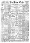 Northern Echo Saturday 29 April 1899 Page 1