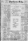 Northern Echo Wednesday 21 February 1900 Page 1