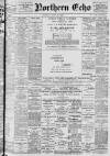 Northern Echo Saturday 31 March 1900 Page 1