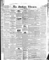 Northern Liberator Saturday 13 October 1838 Page 1