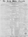 North Wales Chronicle Saturday 01 March 1851 Page 1