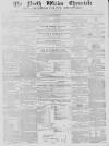 North Wales Chronicle Thursday 06 November 1851 Page 1