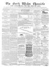 North Wales Chronicle Friday 21 May 1852 Page 1