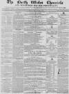 North Wales Chronicle Saturday 28 January 1854 Page 1