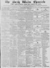 North Wales Chronicle Saturday 11 February 1854 Page 1