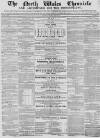 North Wales Chronicle Saturday 09 May 1857 Page 1