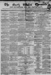 North Wales Chronicle Saturday 03 March 1860 Page 1