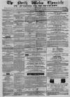 North Wales Chronicle Saturday 25 August 1860 Page 1