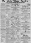 North Wales Chronicle Saturday 01 November 1862 Page 1