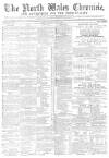 North Wales Chronicle Saturday 19 May 1866 Page 1