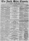 North Wales Chronicle Saturday 09 May 1868 Page 1