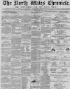 North Wales Chronicle Saturday 23 March 1872 Page 1