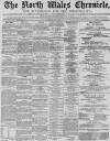 North Wales Chronicle Saturday 24 May 1873 Page 1