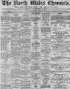 North Wales Chronicle Saturday 22 January 1876 Page 1