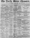 North Wales Chronicle Saturday 22 April 1876 Page 1